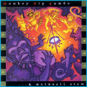 BL0008 Monkey Hip Gumbo & Mothball Stew - Brent Lewis