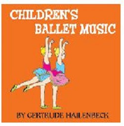 KIM3000 CHILDREN'S BALLET MUSIC: By Gertrude Hallenbeck