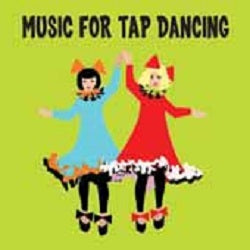 KIM40773 MUSIC FOR TAP DANCING - By Dennis Buck