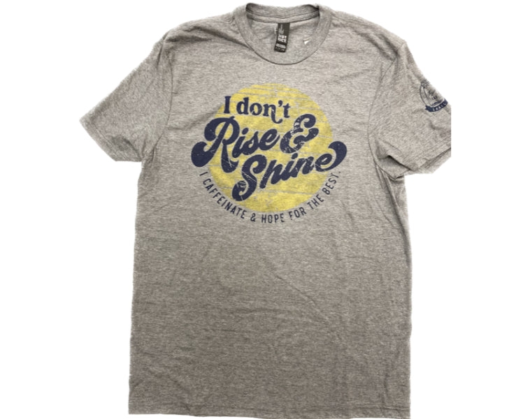 Mason Jar Label Grey I Don't Rise and Shine Unisex Tee R&S-STEEL
