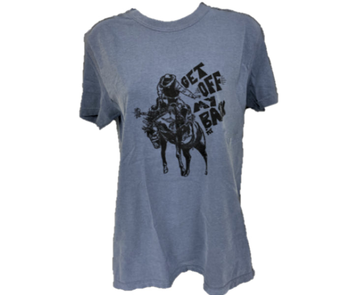 The Coyote Cowgirl Blue Get Off My Back Women's Tee Shirt GOMBT-ABLUE